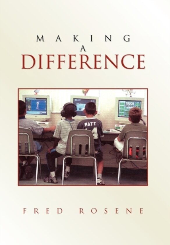 Making a Difference av Fred Rosene (Hardcover)
