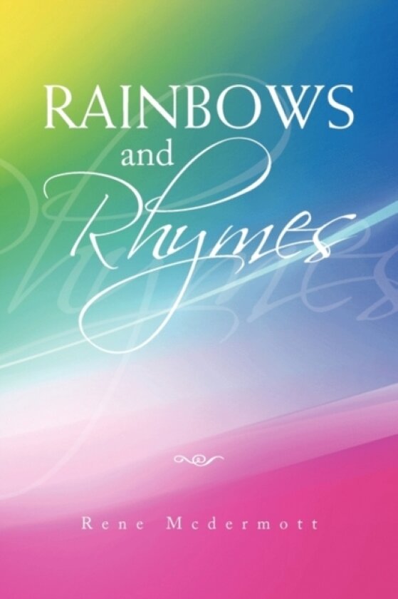 Rainbows and Rhymes av Rene McDermott (Paperback)