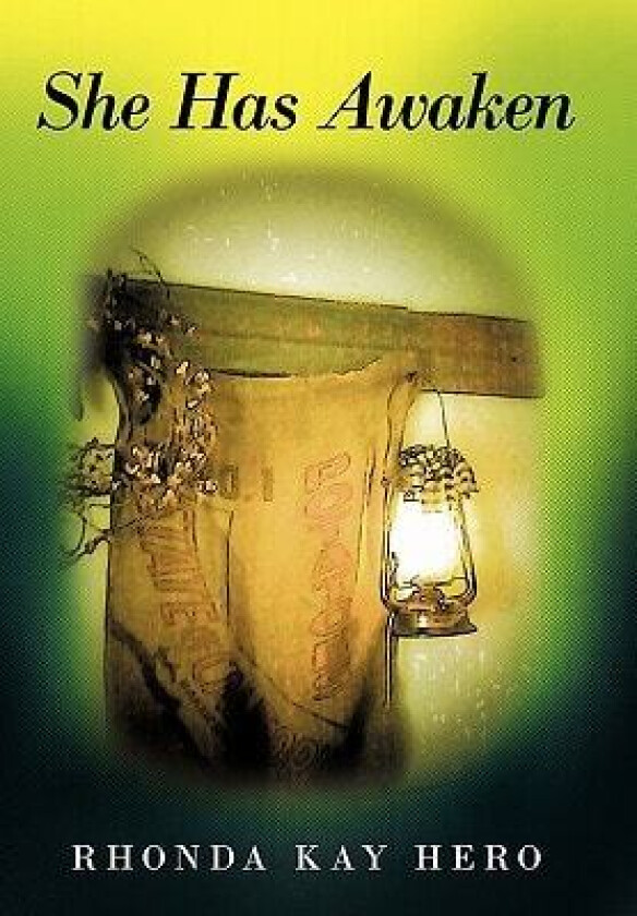 She Has Awaken av Rhonda Kay Hero (Hardcover)