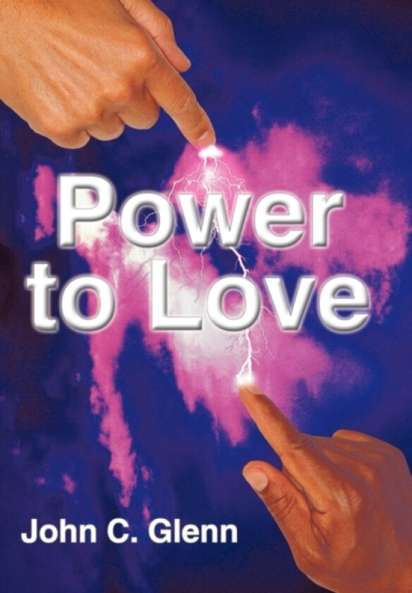 The Power to Love av John C. Glenn (Paperback)