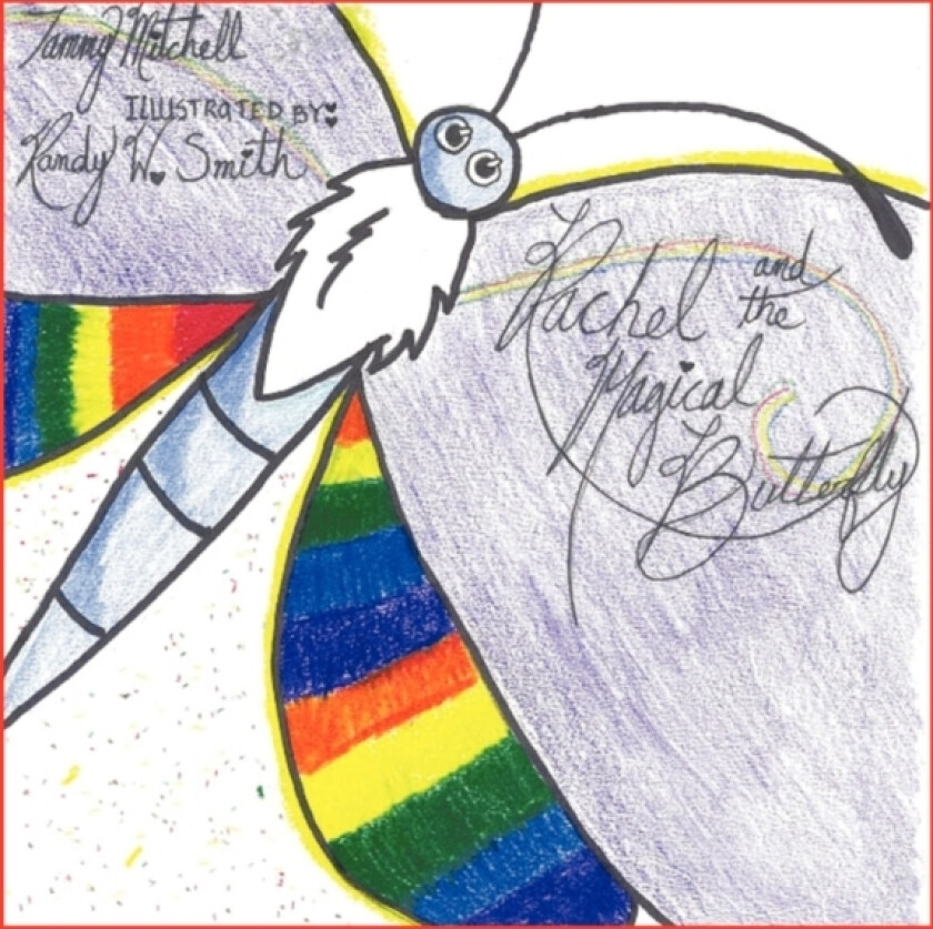 Rachel and the Magical Butterfly av Tammy Mitchell (Paperback)