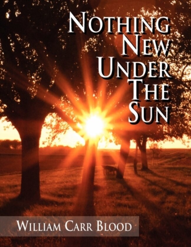 Nothing New Under The Sun av William Carr Blood (Paperback)
