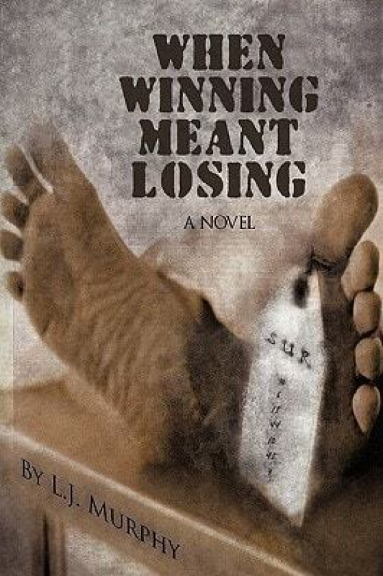 When Winning Meant Losing av J. Murphy L. J. Murphy (Hardcover)