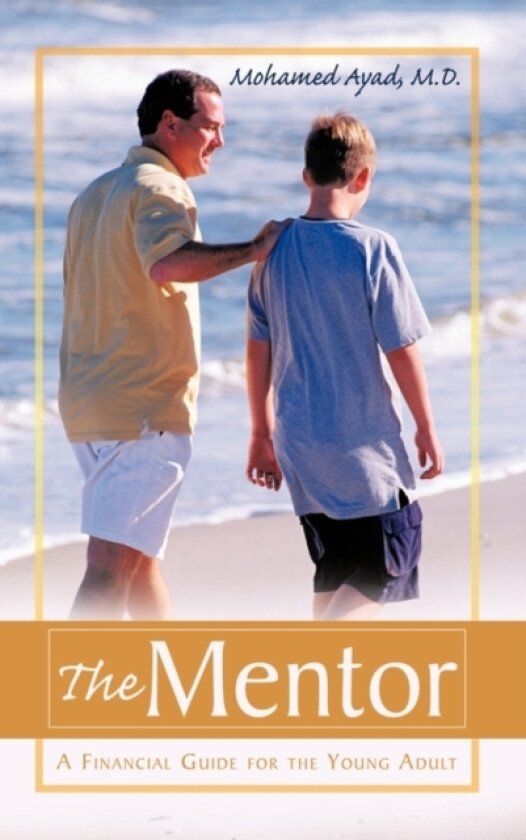 The Mentor av Mohamed Ayad M.D. (Paperback)