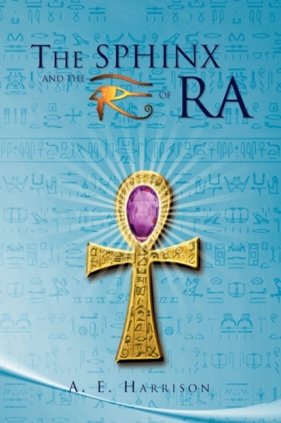 The Sphinx and the Eye of Ra av A E Harrison (Paperback)