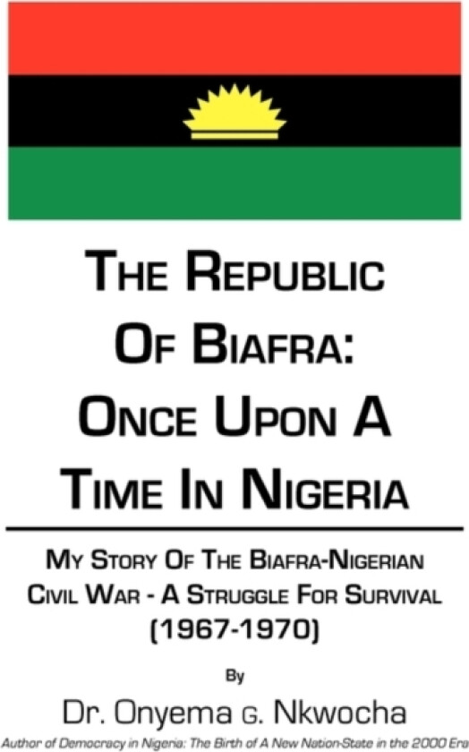 The Republic of Biafra av Dr.Onyema Nkwocha (Hardcover)