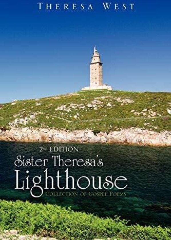 Sister Theresa's Lighthouse 2nd Edition av Theresa West (Paperback)