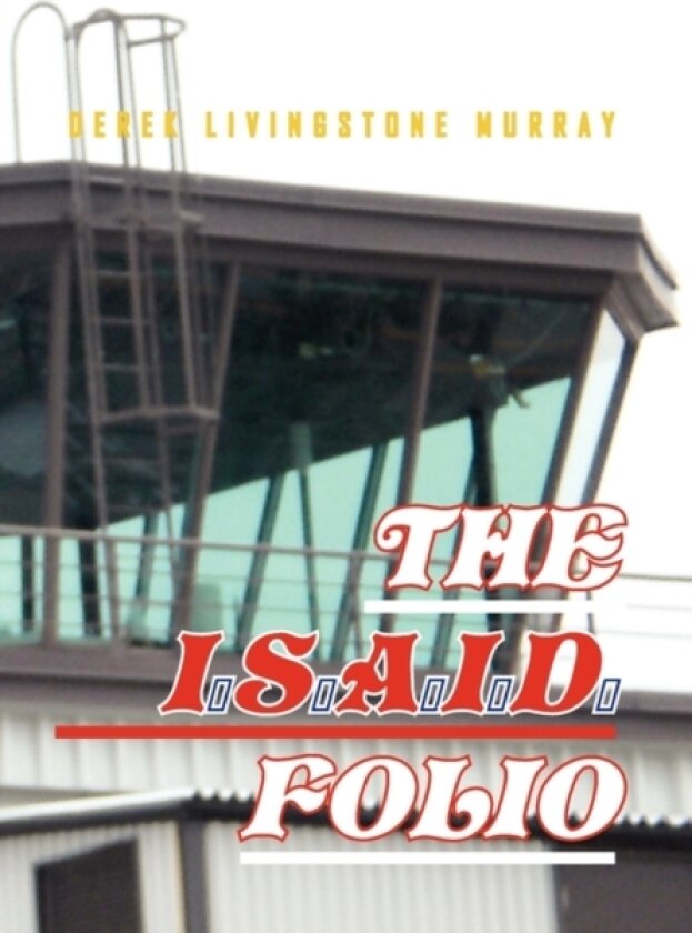 The I.S.A.I.D. Folio av Derek Livingstone Murray (Paperback)