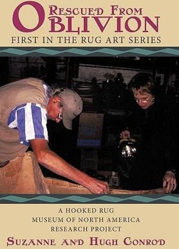 Rug Art - Rescued From Oblivion av Suzanne and Hugh Conrod (Hardcover)