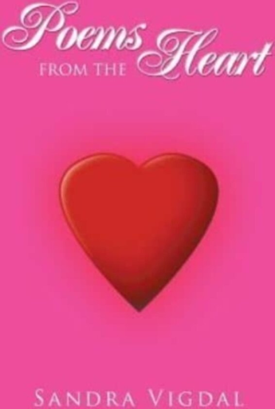 Poems from the Heart av Sandra Vigdal (Paperback)