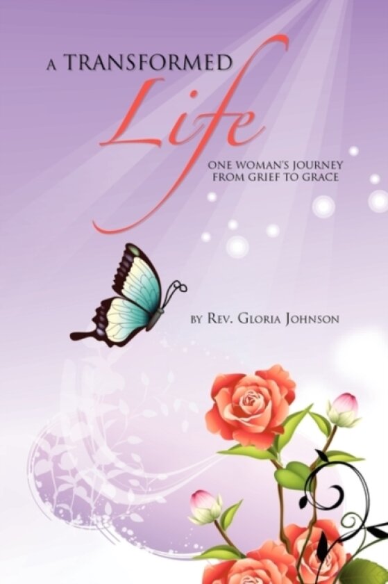 A Transformed Life av REV Gloria Johnson (Paperback)