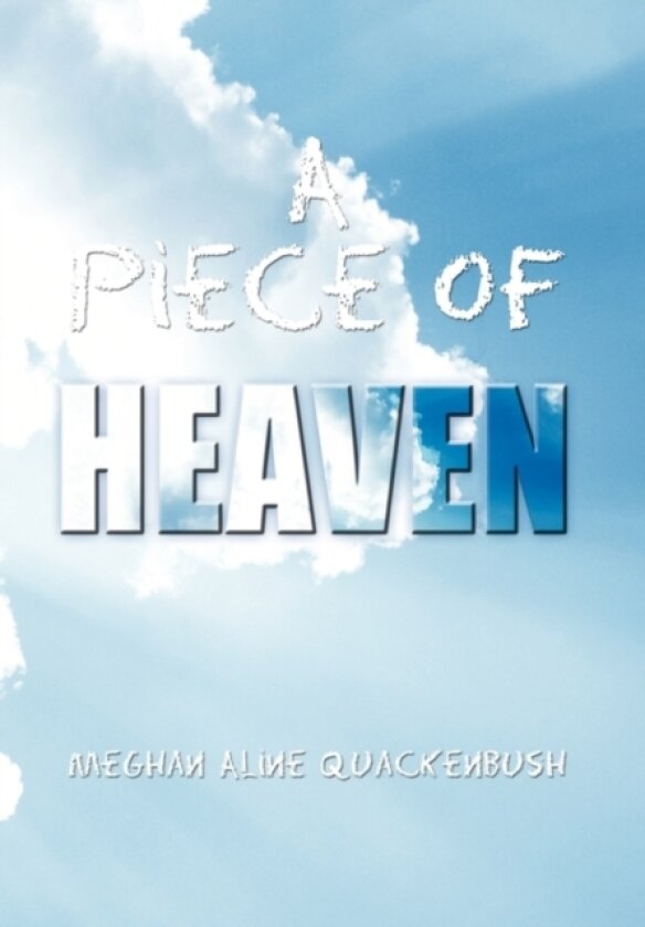 A Piece of Heaven av Meghan Aline Quackenbush (Hardcover)