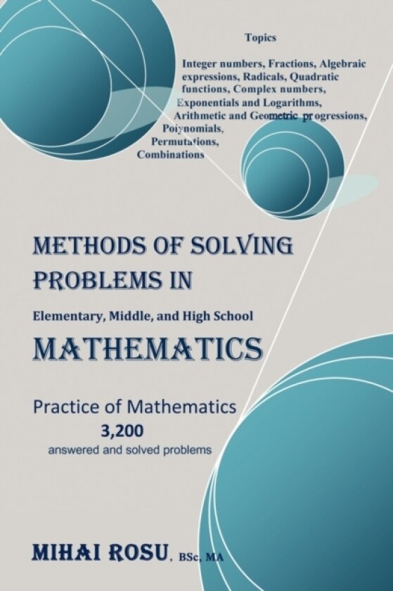Methods of Solving Problems in Elementary, Middle, and High School Mathematics av Mihai Rosu (Paperback)