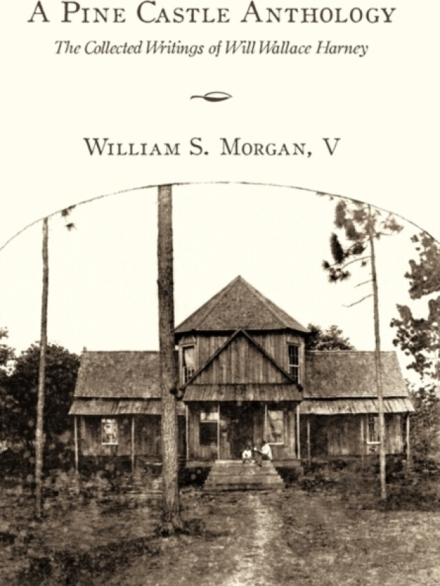 A Pine Castle Anthology av William S. Morgan V (Hardcover)