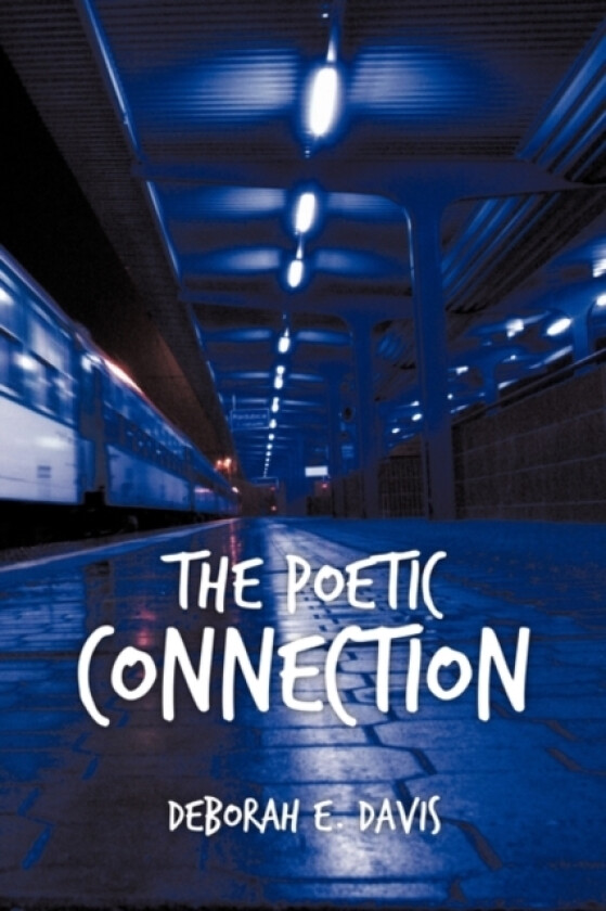 The Poetic Connection av Deborah E. Davis (Paperback)