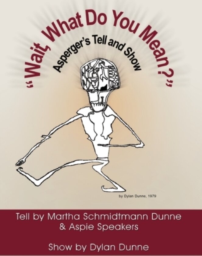 ''Wait, What Do You Mean?'' av Martha Schmidtmann Dunne (Hardcover)