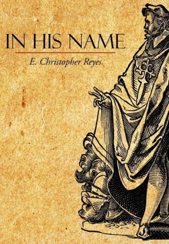 In His Name av E.Christopher Reyes (Hardcover)