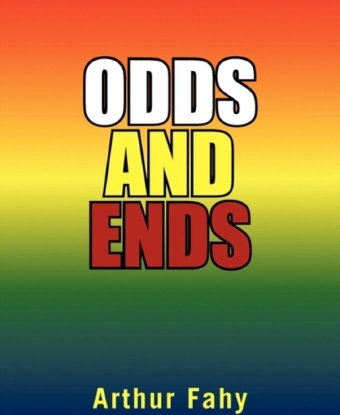 Odds and Ends av Arthur Fahy (Paperback)