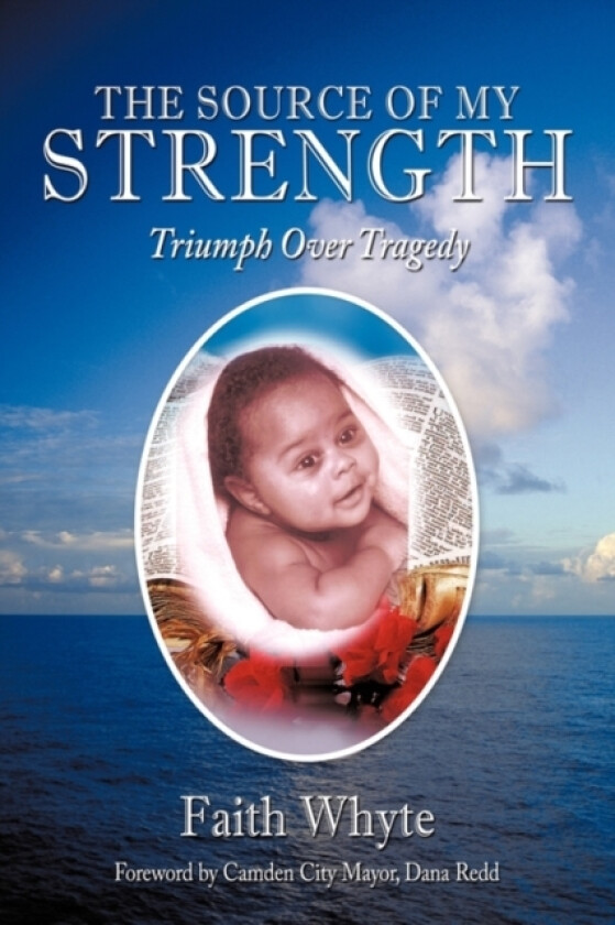 The Source of My Strength av Faith Whyte (Paperback)