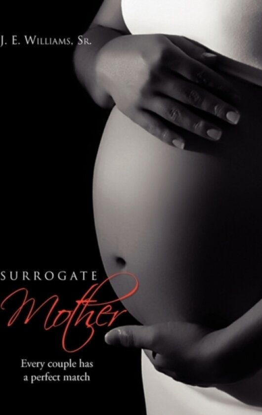 Surrogate Mother av J E Sr Williams (Hardcover)