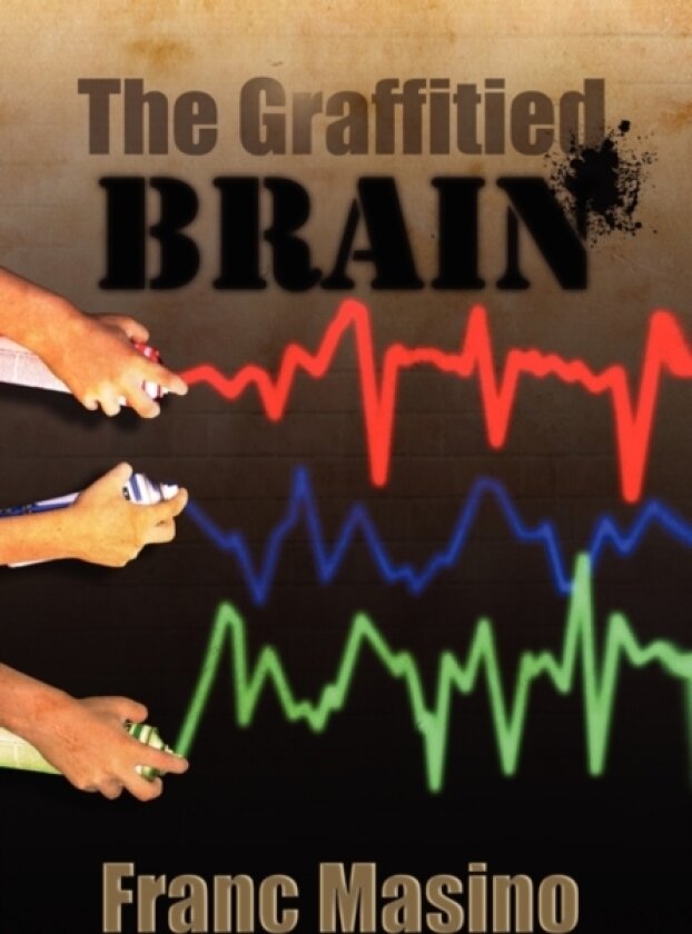 The Graffitied Brain av Franc Masino (Paperback)