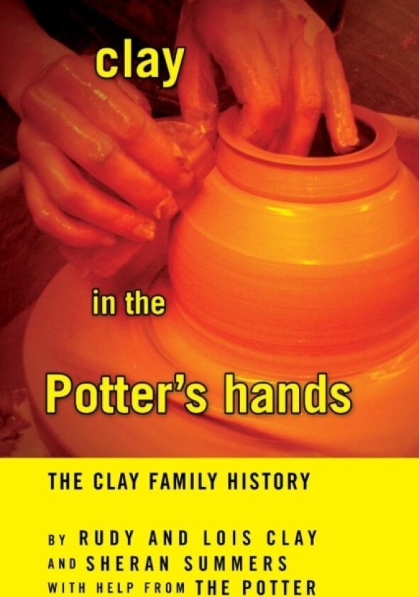 Clay in the Potter's Hands av Rudy and Lois Clay and Sheran Summers (Paperback)
