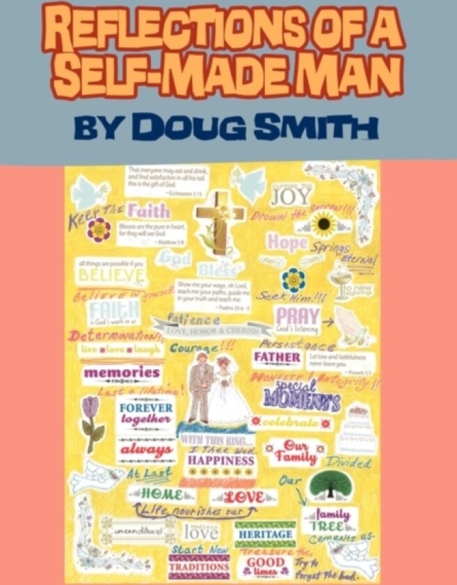 Reflections of a Self-Made Man av Doug Smith (Paperback)