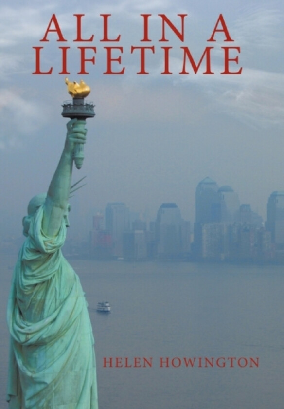 All in a Lifetime av Helen Howington (Hardcover)