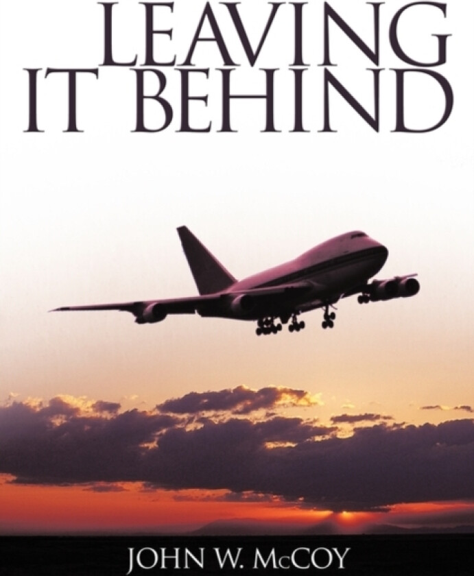 Leaving It Behind av John W. McCoy (Paperback)