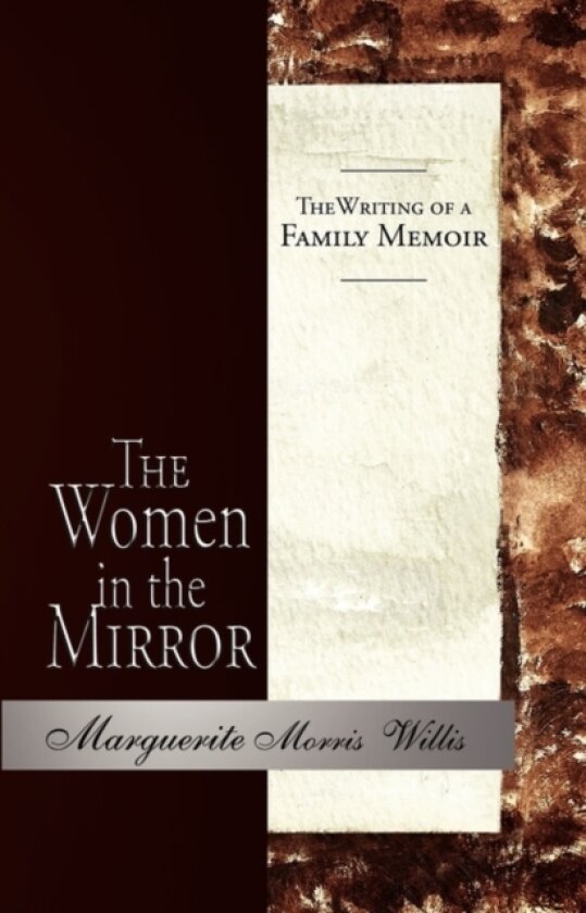 The Women in the Mirror av Marguerite Morris Willis (Hardcover)