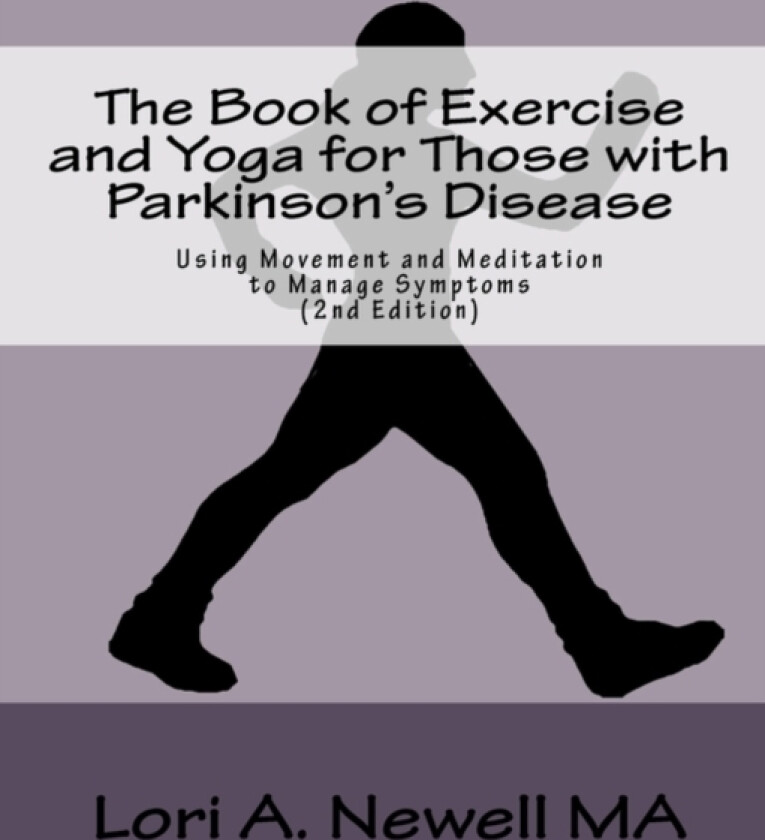 The Book of Exercise and Yoga for Those with Parkinson's Disease av Lori A Newell (Paperback)
