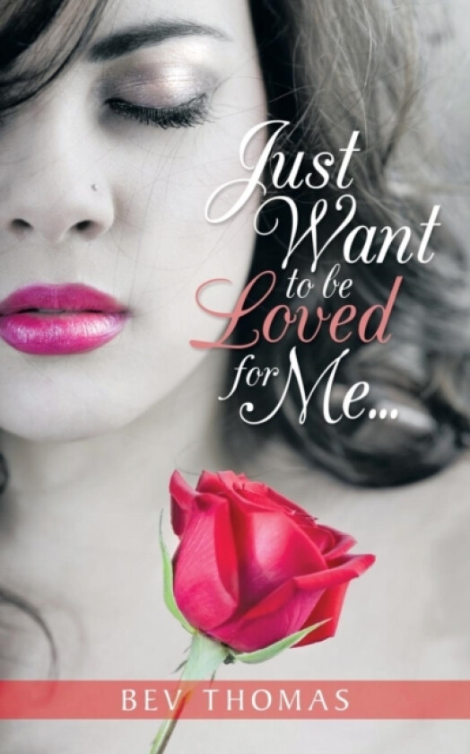 Just Want to be Loved for Me... av Bev Thomas-Graham (Paperback)