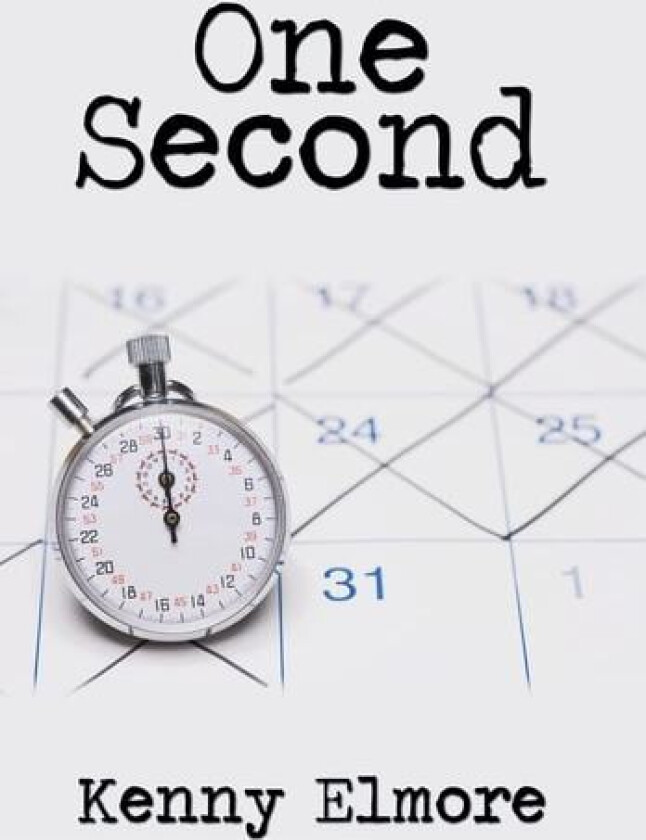 One Second av Kenny Elmore (Hardcover)