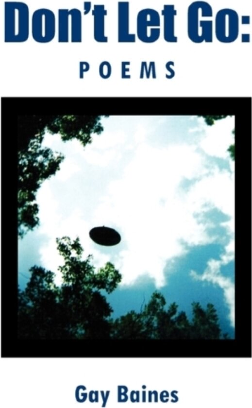 Don't Let Go av Gay Baines (Hardcover)