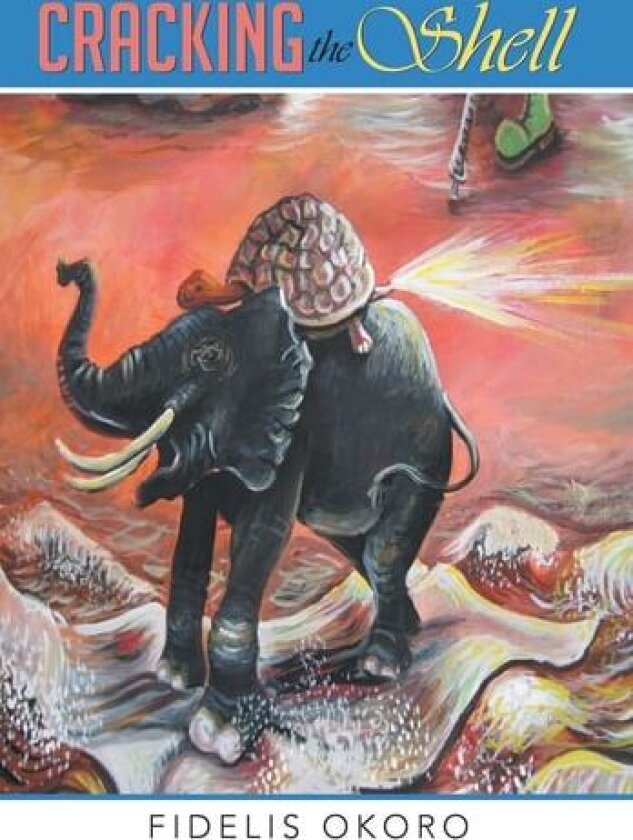 Cracking the Shell av Fidelis Okoro (Hardcover)