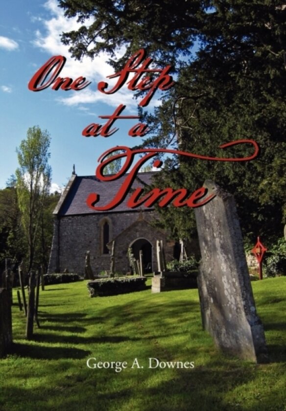 One Step at a Time av George A Downes (Hardcover)