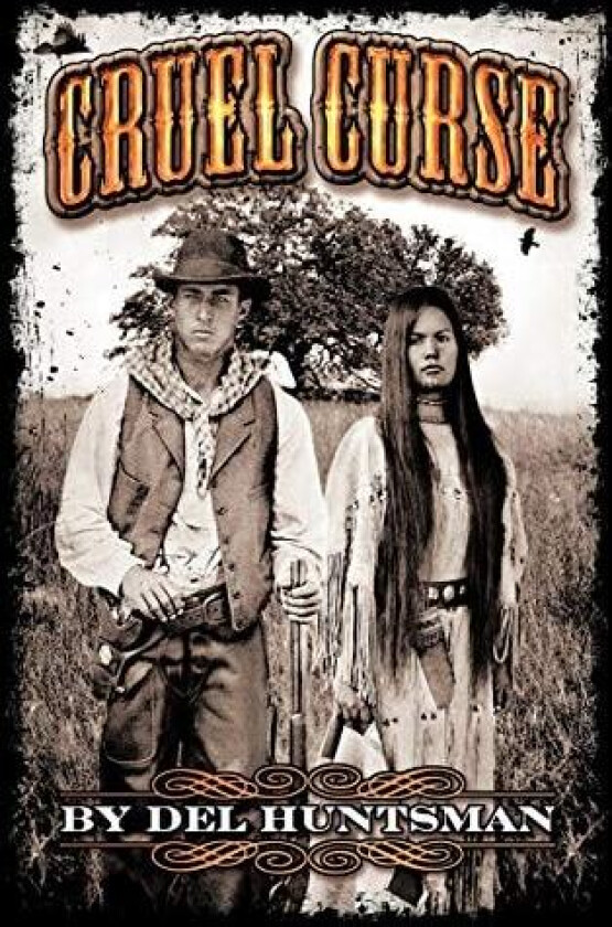 Cruel Curse: Mark of the Bloody Seven av Del Huntsman (Paperback)