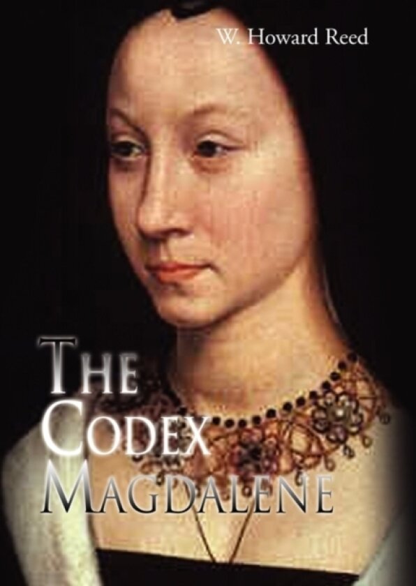The Codex Magdalene av W Howard Reed (Paperback)