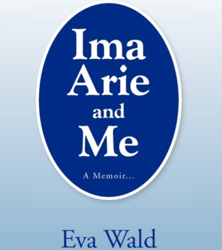 Ima Arie and Me av Eva Wald (Hardcover)