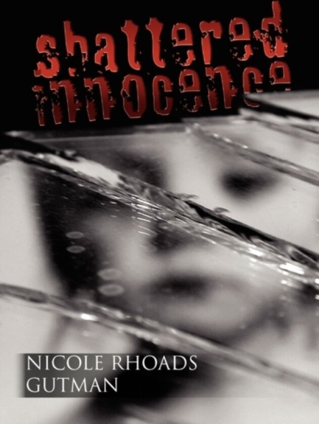 Shattered Innocence av Nicole Rhoads Gutman (Paperback)