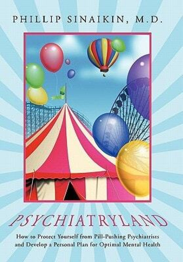 Psychiatryland av Phillip Sinaikin M D (Hardcover)