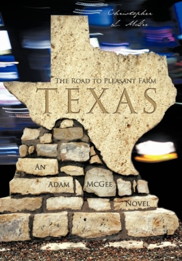 The Road to Pleasant Farm, Texas av Christopher L. McGee (Paperback)
