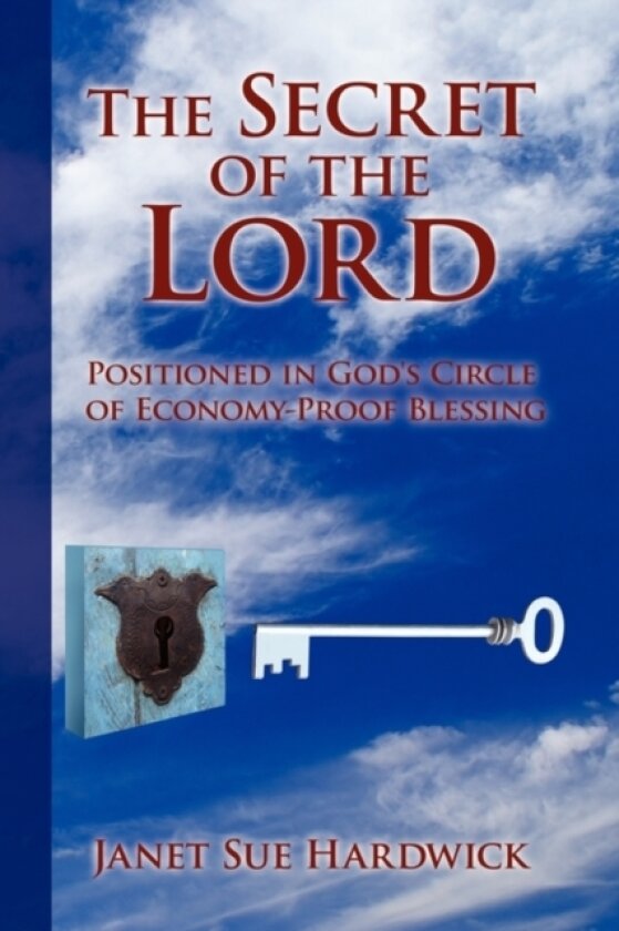 The Secret of the Lord av Janet Sue Hardwick (Paperback)