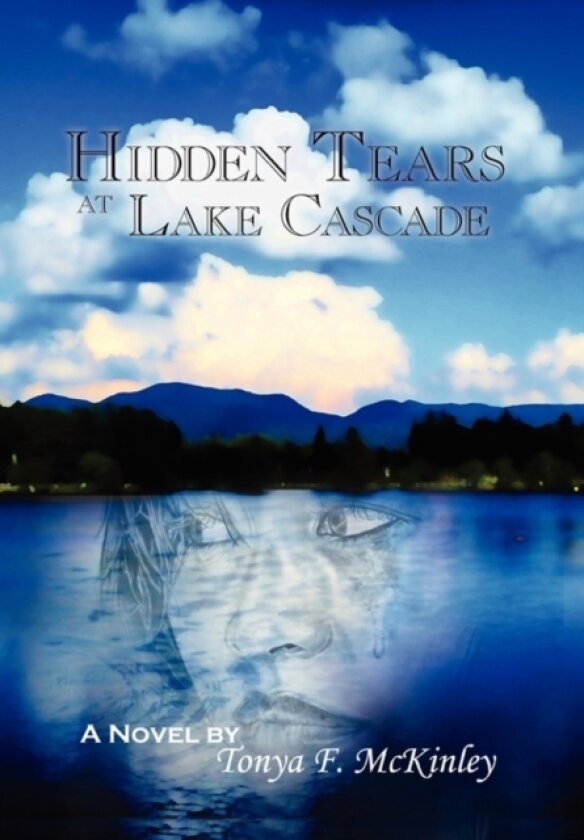 Hidden Tears at Lake Cascade av Tonya F McKinley (Paperback)