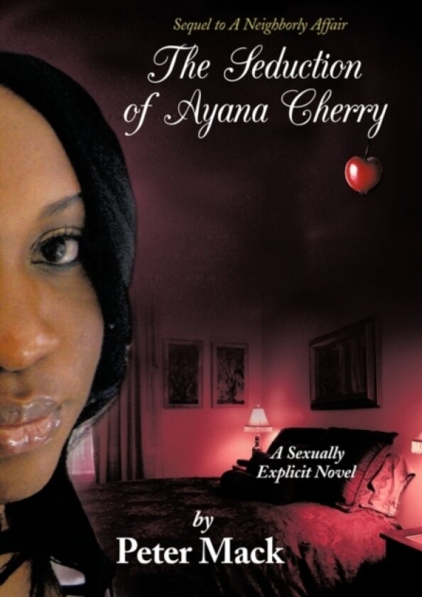 The Seduction of Ayana Cherry av Peter Mack (Hardcover)
