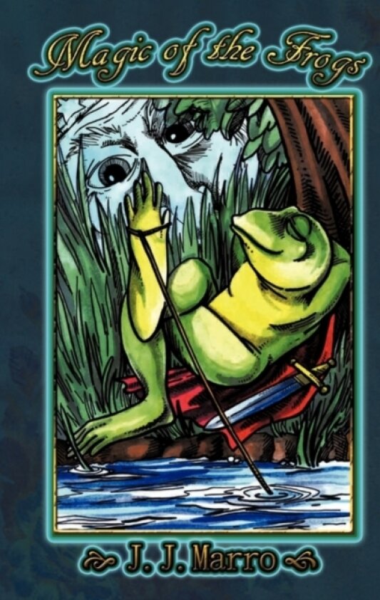 Magic of the Frogs av J.J. Marro (Hardcover)