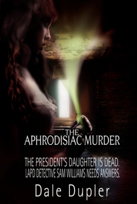 The Aphrodisiac Murder av Dale Dupler (Hardcover)