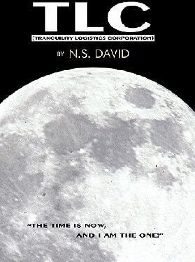 TLC: Tranquility Logistics Corporation av N. S. David (Paperback)