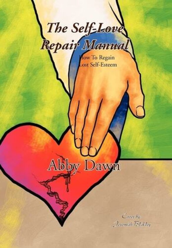 The Self-Love Repair Manual av Abby Dawn (Hardcover)