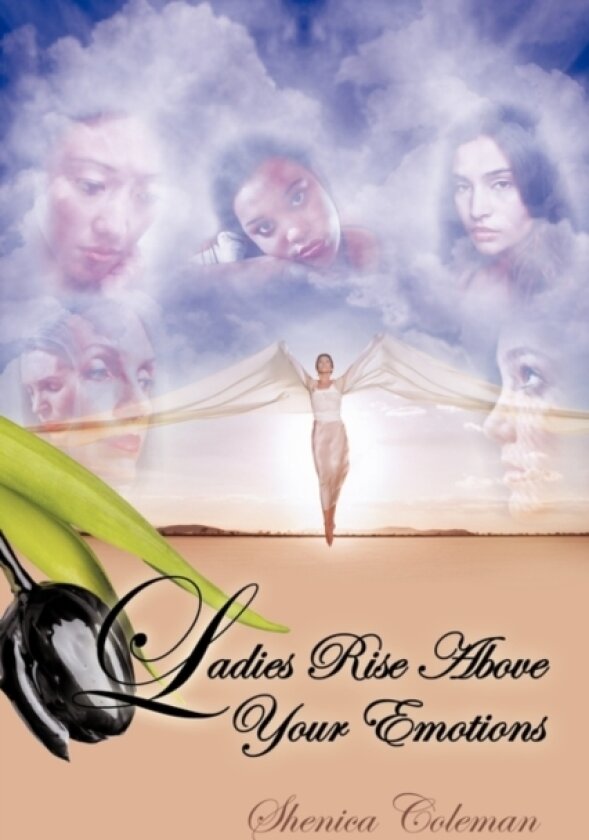 Ladies Rise Above Your Emotions av Shenica Coleman (Hardcover)